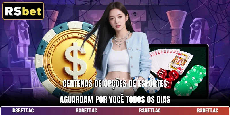 Centenas de opções de esportes aguardam por você todos os dias