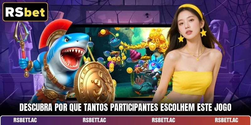 Descubra por que tantos participantes escolhem este jogo