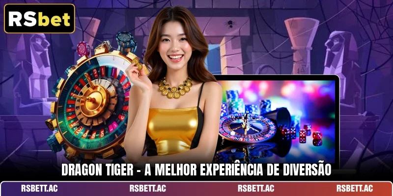 Dragon Tiger