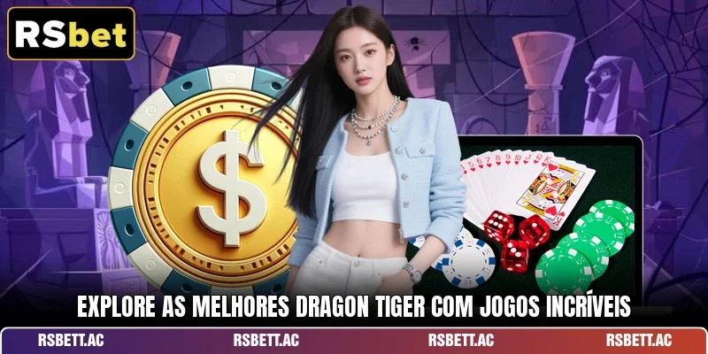 Explore as melhores Dragon Tiger com jogos incríveis