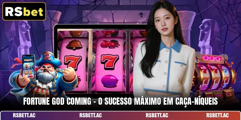 Fortune God Coming