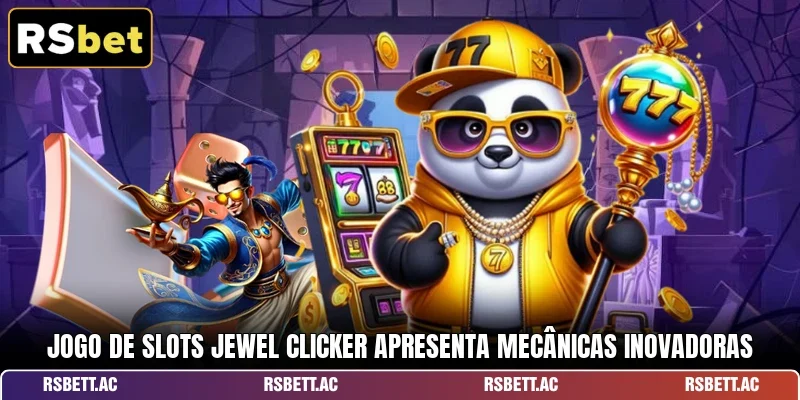 Jogo de slots Jewel Clicker apresenta mecânicas inovadoras 