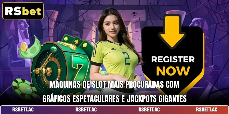 Máquinas de slot mais procuradas com gráficos espetaculares e jackpots gigantes