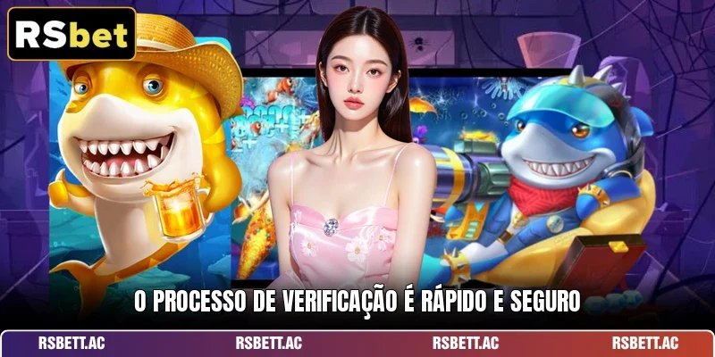 O processo de verificação é rápido e seguro