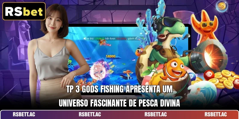 TP 3 Gods Fishing apresenta um universo fascinante de pesca divina